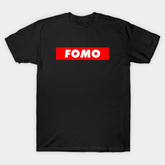 FOMO T-Shirt by LuckySeven